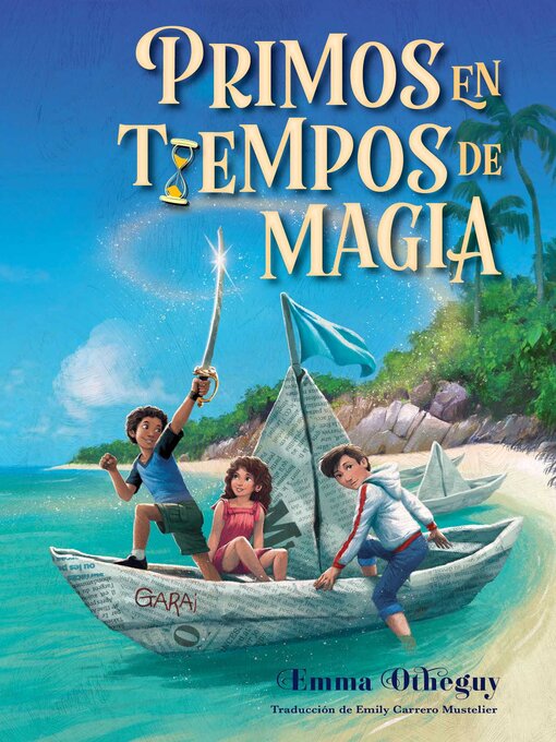 Title details for Primos en tiempos de magia (Cousins in the Time of Magic) by Emma Otheguy - Available